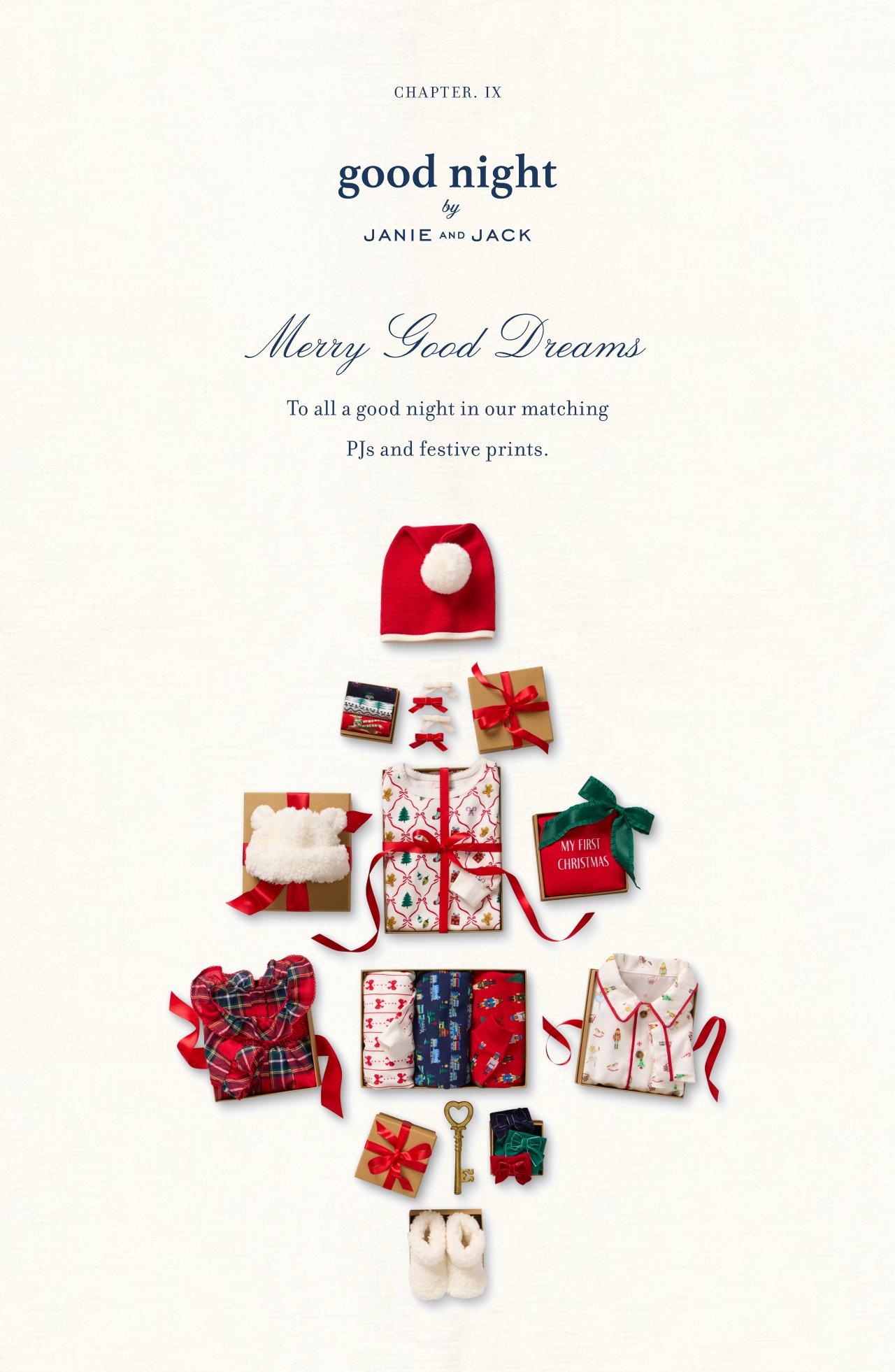 Good Night by Janie and Jack. Merry Good Dreams. To all a good night in our matching PJs and festive prints. Shop PJs.